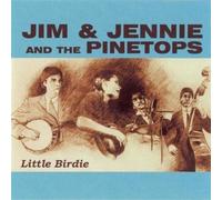 Jim And Jennie And The Pinetops - Little Birdie