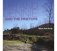 Jim & Jennie - Rivers Roll On By