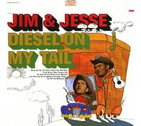 Jim & Jesse - Diesel On My Tail