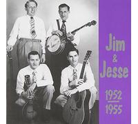 JIM & JESSE - Jim & Jesse 1952-1955 (CD)