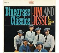 Jim & Jesse & Virginia Boys - Bluegrass Classics