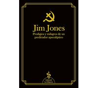 JIM JONES: PRODIGIOS Y MILAGROS DE UN PREDICADOR APOCALÍPTICO (ZODIACO NEGRO)