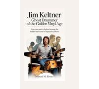 Jim Keltner: Ghost Drummer of the Golden Vinyl Age: How One Man’s Rhythm Became the Hidden Backbone of Legendary Music