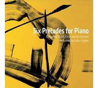 Jim Klein And Ian Jamison: Six Preludes For Piano