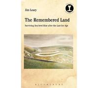 Jim Leary The Remembered Land (Tapa blanda) Debates in Archaeology