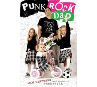 Jim Lindberg Punk Rock Dad: No Rules, Just Real Life (Tapa blanda)