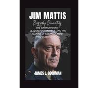 Jim Mattis Biography DocumentarOy: The Warrior Monk - Leadership, Strategy, and the Making of America's Most Respected General
