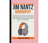JIM NANTZ BIOGRAPHY: The Golden Voice Of Sports Broadcasting And His Inspiring Journey From Humble Beginnings To Becoming America’s Most Beloved Commentator