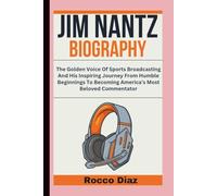 JIM NANTZ BIOGRAPHY: The Golden Voice Of Sports Broadcasting And His Inspiring Journey From Humble Beginnings To Becoming America’s Most Beloved Commentator