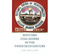 Jim Phillips Scottish Coal Miners in the Twentieth (Tapa dura) (Importación USA)