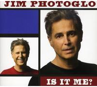 Jim Photoglo - Is It Me?