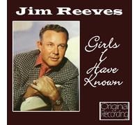Jim Reeves - Girls I Have Known [Import]