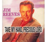 JIM REEVES - Take My Hand, Precious Lord