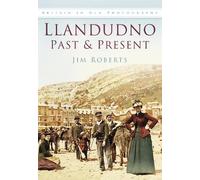 Jim Roberts Llandudno Past and Present (Tapa blanda)