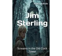 Jim Sterling: Screams in the Old Clock Tower