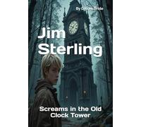 Jim Sterling: Screams in the Old Clock Tower