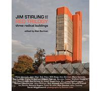 Jim Stirling and the Red Trilogy: Three Radical Buildings