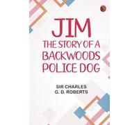 Jim: The Story of a Backwoods Police Dog