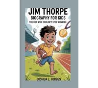 Jim Thorpe Biography for Kids: The Boy Who Couldn’t Stop Winning