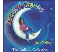 Jim Valley - Rainbow Dreams The Lullaby Collection