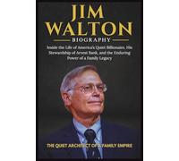 JIM WALTON BIOGRAPHY: Inside the Life of America’s Quiet Billionaire, His Stewardship of Arvest Bank, and the Enduring Power of a Family Legacy