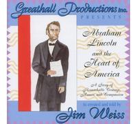 Jim Weiss - Abraham Lincoln and the Heart