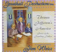Jim Weiss - Thomas Jefferson's America