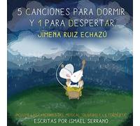 Jimena Ruiz Echazú - 5 Canciones Para Dormir Y 1 Para Despertar
