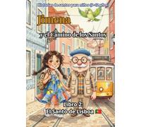Jimena y el Camino de los Santos Libro 2: El Santo de Lisboa: Libro de historias religiosas y actividades para niños de 6 a 12 años. Incluye datos ... comprensión, pasatiempos y juegos bíblicos.