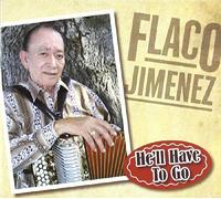 Jimenez, Flaco - He'll Have To Go