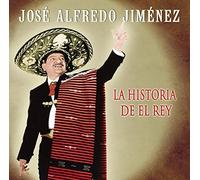 Jimenez, Jose Alfredo - La Historia Del Rey