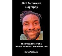 Jimi Famurewa Biography: The Untold Story of a British Journalist and Food Critic
