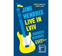Jimi Hendrix Live in Lviv: Longlisted for the International Booker Prize 2023