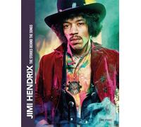 Jimi Hendrix: the stories behind the songs