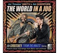 Jimi 'Prime Time' Smith & Bob Corritore - The World In A Jug