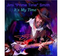 JIMI 'PRIME TIME' SMITH - IT'S MY TIME [Vinilo]