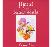 Jimmi & the Band of Souls - Cover Me