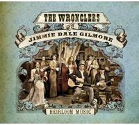 Jimmie Dale Gilmore & the Wronglers – Heirloom Music – CD