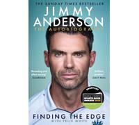 Jimmy Anderson: Finding the Edge: LONGLISTED FOR THE WILLIAM HILL SPORTS BOOK OF THE YEAR AWARD 2025: The Autobiography