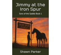 Jimmy at the Iron Spur (Sons of the Saddle)