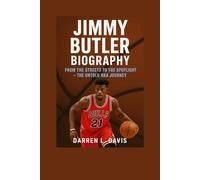 Jimmy Butler Biography: From the Streets to the Spotlight - The Untold NBA Journey
