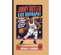 JIMMY BUTLER KIDS BIOGRAPHY: The Determined Kid Who Became an NBA Star