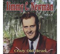 JIMMY C. NEWMAN - Crazy Old Heart