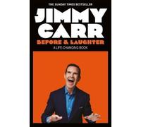 Jimmy Carr Before & Laughter (Tapa blanda)