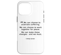 Jimmy Carter Cita Trabajen Juntos por la Paz Carcasa para iPhone 16 Pro MAX