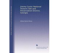 Jimmy Carter National Historic Site and Preservation District, Georgia