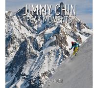Jimmy Chin Peak Moments Wall Calendar 2025: Photos from the Edge