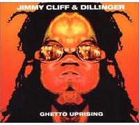 Jimmy Cliff/Dillinger - Ghetto Uprising