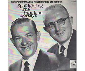 Jimmy Dorsey / Tommy Dorsey - Spotlighting The Fabulous Dorseys