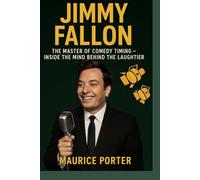 JIMMY FALLON: The Master of Comedy Timing-Inside the Mind Behind the Laughter